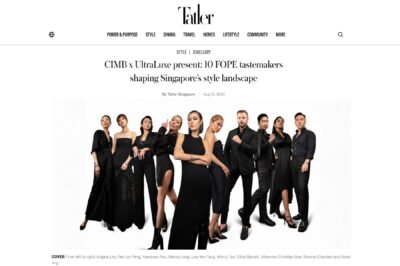 CIMB x UltraLuxe present 10 FOPE tastemakers shaping Singapore’s style landscape
